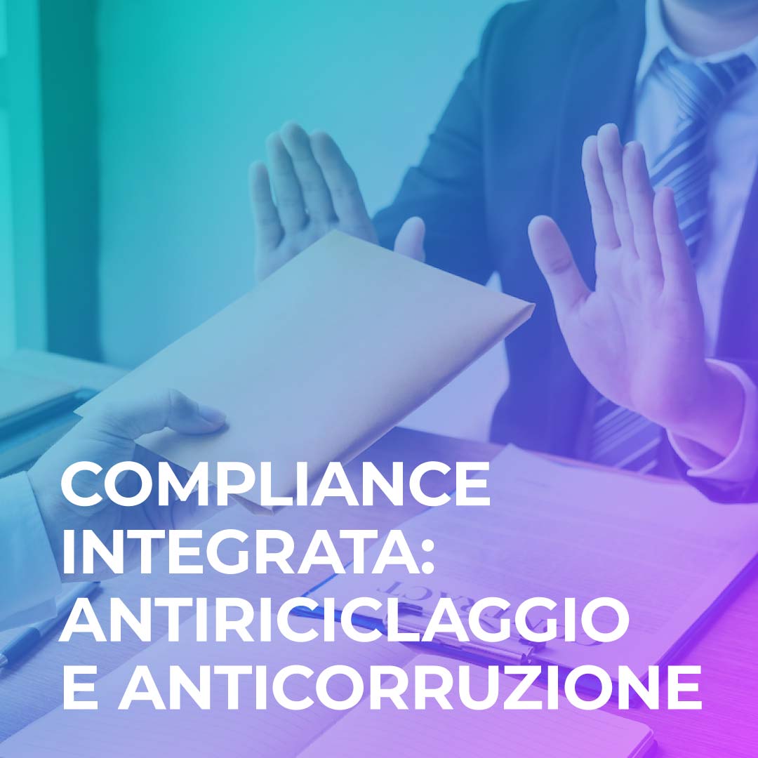 Compliance integrata: antiriciclaggio e anticorruzione